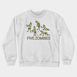 FIVE ZOMBIES Crewneck Sweatshirt